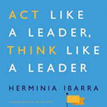 Act Like a Leader, Think Like a Leader Book Cover; Act Like a Leader, Think Like a Leader